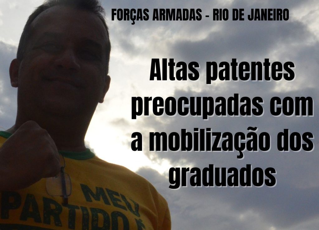 Militares – Altas patentes estão preocupadas com mobilização dos graduados no Rio de Janeiro